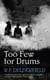 Too Few for Drums - A grand tale of adventure set during the Napoleonic Wars