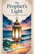 The Prophet’s Light - Young Adult Fiction: Religious – Muslim, #3