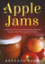 Apple Jams, Collection of Tasty and Homemade Apple Jam Recipes Your Whole Family Will Love - Tasty Apple Dishes, #8