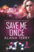 Save Me Once (A Safe Refuge Christian Thriller)