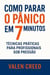 Como Parar o Pânico em 7 Minutos: Técnicas Práticas para Profissionais Sob Pressão