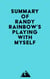 Summary of Randy Rainbow's Playing with Myself
