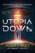 Utopia Down [Book 1]