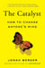 The Catalyst - How to Change Anyone's Mind