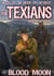 The Texians 4: Blood Moon - The Texians, #4