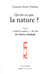 Qu'est-ce que la nature ? Suivi de « Enfin la nature ! », dit-elle
