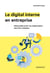 Le digital interne en entreprise - Faites (enfin) entrer vos collaborateurs dans l'ère numérique