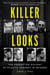 Killer Looks - The Forgotten History of Plastic Surgery in Prisons
