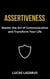 Assertiveness: Be Self-Confident, Mentally Strong and Socially Successful