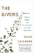 The Givers - Wealth, Power, and Philanthropy in a New Gilded Age