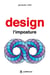 Design, l'imposture - Ouvrage coup de gueule