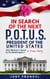 In Search of the Next POTUS (President of the United States): One Woman's Quest to Fix Washington, a True Story