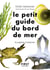 Le Petit Guide du bord de mer