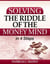Solving the Riddle of the Money Mind in 4 Steps