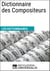 Dictionnaire des Compositeurs - Les Dictionnaires d'Universalis