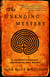 The Unending Mystery - A Journey Through Labyrinths ansd Mazes