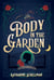 The Body in the Garden - A Lily Adler Mystery