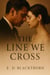 The Line We Cross