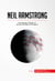 Neil Armstrong - The Success of Apollo 11 and the First Man on the Moon