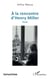 À la rencontre d’Henry Miller - Essai