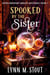 Spooked by the Sister - Extra-Ordinary Midlife Mysteries