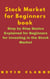 Stock Market for Beginners Book: Step By Step Basics Explained For Beginners