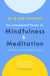 The Unexpected Power of Mindfulness and Meditation