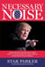 Necessary Noise - How Donald Trump Inflames the Culture War and Why This Is Good News for America