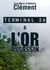 Terminal 2A - L'Or assassin - Deux best-sellers réunis dans un unique volume inédit !