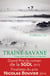 Traîne-Savane - Vingt jours avec David Livingstone