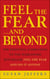 Feel The Fear & Beyond - Dynamic Techniques for Doing it Anyway