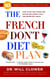 The French Don't Diet Plan - 10 Simple Steps to Stay Thin for Life