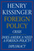 Henry Kissinger Foreign Policy E-book Boxed Set - Crisis, Does America Need a Foreign Policy?, and Diplomacy