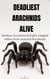 Deadliest Arachnids Alive: Spiders, Scorpions & Eight-Legged Killers from Around the World
