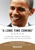 A Long Time Coming - The Inspiring, Combative 2008 Campaign and the Historic Election of Barack Obama
