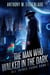 The Man Who Walked in the Dark - All Things Found, #1