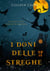 I doni delle streghe : un giallo delle streghe di Westwick - I gialli delle streghe di Westwick, #4