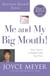 Me and My Big Mouth! - Your Answer Is Right Under Your Nose