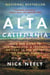 Alta California - From San Diego to San Francisco, A Journey on Foot to Rediscover the Golden State