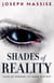 Shades of Reality