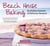 Beach House Baking - An Endless Summer of Delicious Desserts