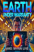 Earth : Under Warranty