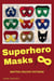 Superhero Masks - Written Crochet Patterns