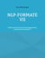 NLP-Formate VII - Selbstcoaching mittels Neurolinguistischer Programmierung (Band 6)