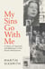 My Sins Go With Me - A Story of Heroism and Betrayal in the Dutch Resistance