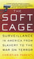 The Soft Cage - Surveillance in America, From Slavery to the War on Terror