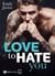 Love to Hate You