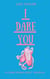 I Dare You - Midwestern Bookish Belles, #2.5