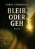 Bleib oder geh