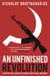 An Unfinished Revolution - A Hostage Crisis, Adivasi Resistance and the Naxal Movement